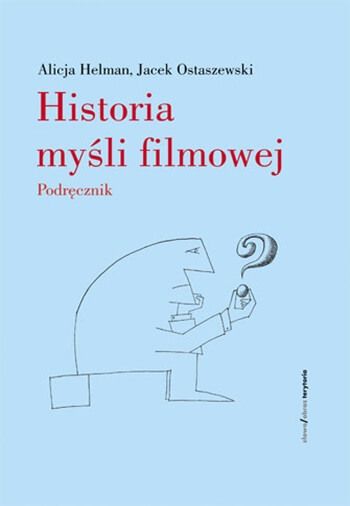 Historia myśli filmowej. Podręcznik